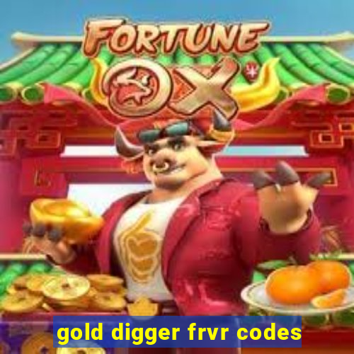 gold digger frvr codes